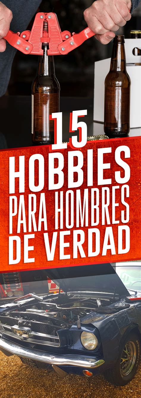 actividades de un hombre|15 Hobbies que todo verdadero hombre debe conocer y practicar